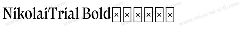 NikolaiTrial Bold字体转换